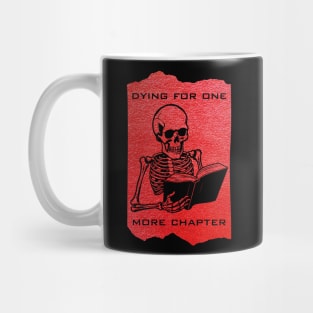 Halloween Bookworm, Dying for one more chapter Mug